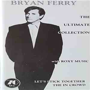 Bryan Ferry with Roxy Music - The Ultimate Collection download mp3 flac