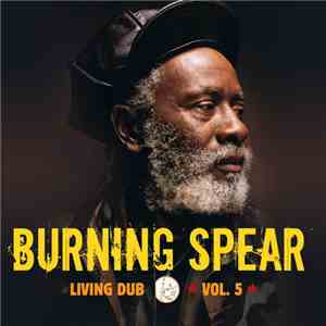 Burning Spear - Living Dub, Volume 5 download free Burning Spear - Living Dub, Volume 5 download mp3 flac