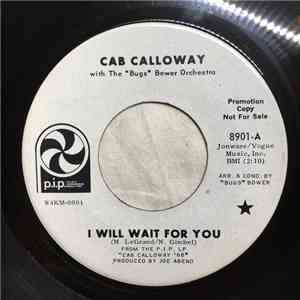 Cab Calloway - I Will Wait For You / You're Nobody 'Til Somebody Loves You download free