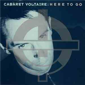 Cabaret Voltaire - Here To Go download free Cabaret Voltaire - Here To Go download mp3 flac