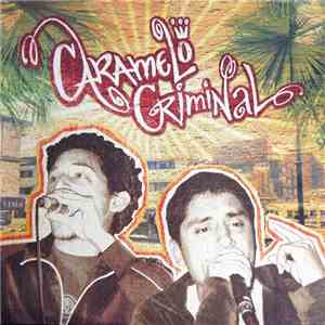 Caramelo Criminal - Caramelo Criminal download free Caramelo Criminal - Caramelo Criminal download mp3 flac