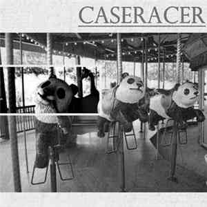 Caseracer - Caseracer download mp3 flac