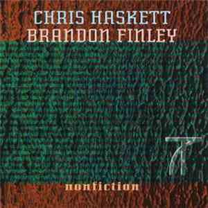 Chris Haskett / Brandon Finley - Non-Fiction download free Chris Haskett / Brandon Finley - Non-Fiction download mp3 flac