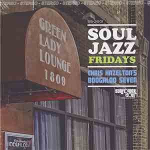 Chris Hazelton's Boogaloo Seven - Soul Jazz Fridays download free Chris Hazelton's Boogaloo Seven - Soul Jazz Fridays download mp3 flac