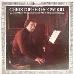 Christopher Hogwood - Keyboard Music On Authentic Instruments download mp3 flac