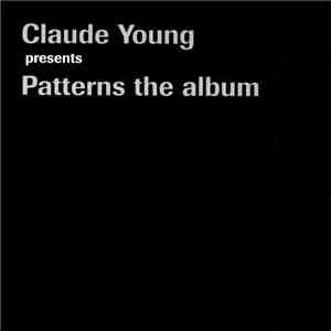 Claude Young - Patterns The Album download mp3 flac
