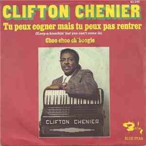 Clifton Chenier - Tu Peux Cogner Mais Tu Peux Pas Rentrer (Keep-a-Knockin' But You Can't Come In) download free Clifton Chenier - Tu Peux Cogner Mais Tu Peux Pas Rentrer (Keep-a-Knockin' But You Can't Come In) download mp3 flac