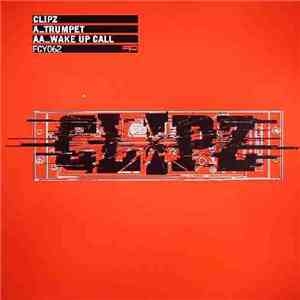 Clipz - Trumpet / Wake Up Call download free