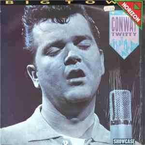 Conway Twitty - Big Town download free Conway Twitty - Big Town download mp3 flac