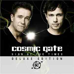 Cosmic Gate - Sign Of The Times (Deluxe Edition) download free Cosmic Gate - Sign Of The Times (Deluxe Edition) download mp3 flac