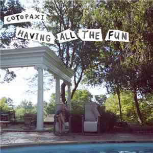 Cotopaxi  - Having All the Fun download free