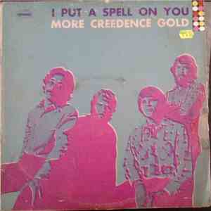 Creedence Clearwater Revival - I Put A Spell On You More Creedence Gold download mp3 flac