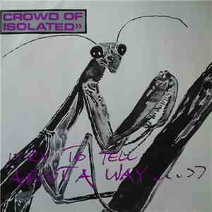 Crowd Of Isolated - I Try To Tell About A Way... download mp3 flac