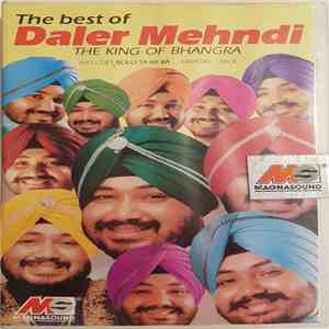 Daler Mehndi - The Best Of Daler Mehndi - The King Of Bhangra download mp3 flac