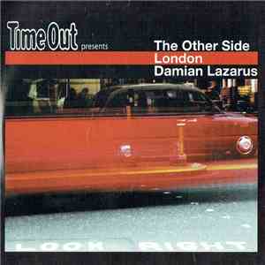 Damian Lazarus - Time Out Presents The Other Side (London) download free Damian Lazarus - Time Out Presents The Other Side (London) download mp3 flac