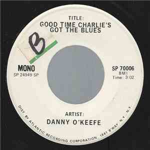 Danny O'Keefe - Good Time Charlie's Got The Blues download mp3 flac