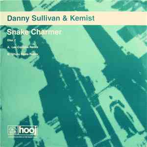 Danny Sullivan & Kemist - Snake Charmer (Disc Two) download mp3 flac