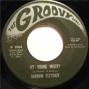 Darrow Fletcher - My Young Misery / I've Gotta Know Why download mp3 flac
