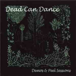 Dead Can Dance - Demos & Peel Sessions download mp3 flac