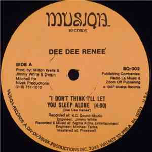 Dee Dee Renee' - I Don't Think I'll Let You Sleep Alone download mp3 flac