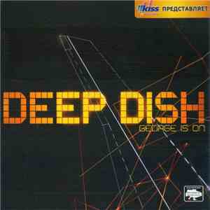 Deep Dish - George Is On download free Deep Dish - George Is On download mp3 flac