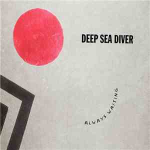Deep Sea Diver - Always Waiting download free Deep Sea Diver - Always Waiting download mp3 flac