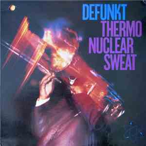 Defunkt - Thermonuclear Sweat download free