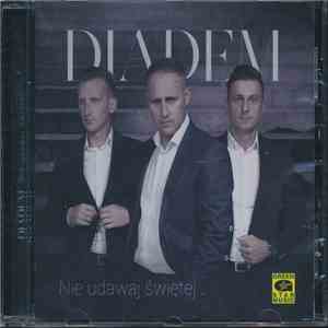 Diadem  - Nie Udawaj Świętej... download free