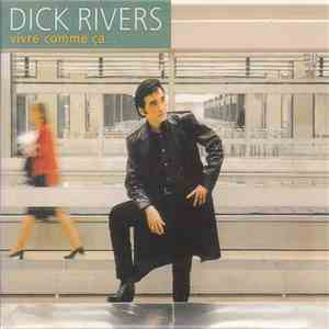 Dick Rivers - Vivre Comme Ça... download free Dick Rivers - Vivre Comme Ça... download mp3 flac