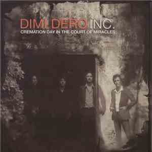 Dimi Dero Inc. - Cremation Day In The Court Of Miracles download free
