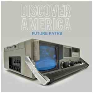 Discover America - Future Paths download mp3 flac