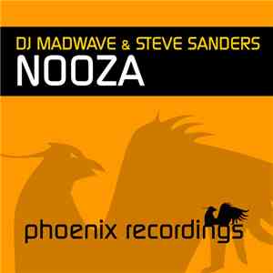 DJ Madwave & Steve Sanders  - Nooza download mp3 flac
