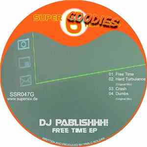 DJ Pablishhh! - Free Time EP download free DJ Pablishhh! - Free Time EP download mp3 flac