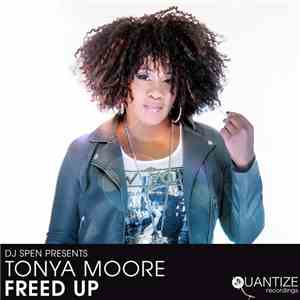 DJ Spen Presents Tonya Moore - Freed Up download free DJ Spen Presents Tonya Moore - Freed Up download mp3 flac