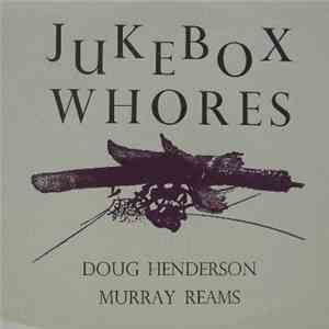 Doug Henderson - Murray Reams - Jukebox Whores download mp3 flac