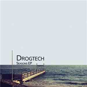 Drogtech - Seasons EP download free