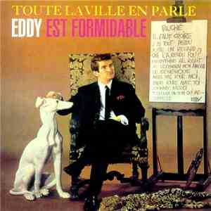 Eddy Mitchell - Toute La Ville En Parle, Eddy Est Formidable download mp3 flac