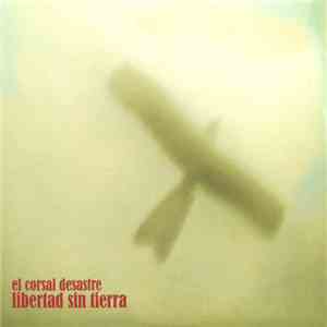 El Corsal Desastre - Libertad Sin Tierra / Carta Urgente download mp3 flac