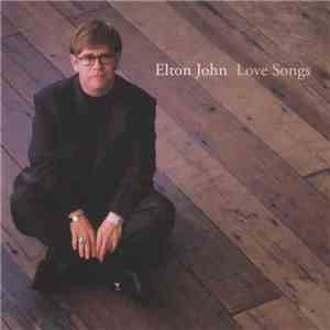 Elton John - Love Songs download free Elton John - Love Songs download mp3 flac