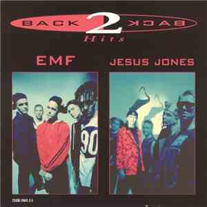 EMF / Jesus Jones - Back 2 Back Hits download mp3 flac