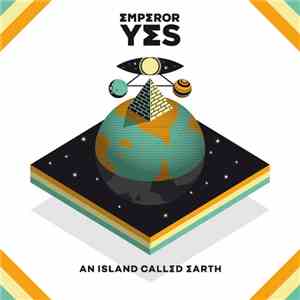 Emperor Yes - An Island Called Earth download mp3 flac
