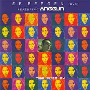 EP Bergen Featuring Anggun - Time Flies By download free EP Bergen Featuring Anggun - Time Flies By download mp3 flac