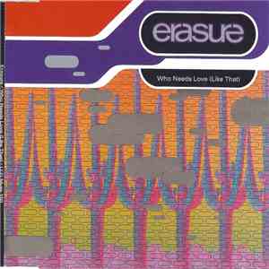 Erasure - Who Needs Love (Like That) download free Erasure - Who Needs Love (Like That) download mp3 flac