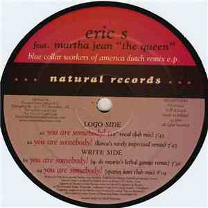 Eric S Featuring Martha Jean "The Queen" - Blue Collar Workers Of America Dutch Remix EP / You Are Somebody download mp3 flac