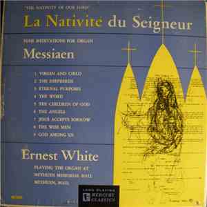 Ernest White - Olivier Messiaen La Nativite du Seigneur download mp3 flac