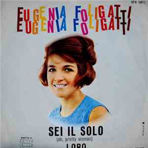 Eugenia Foligatti - Sei Il Solo download free Eugenia Foligatti - Sei Il Solo download mp3 flac