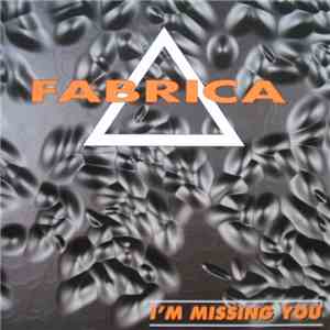 Fabrica - I'm Missing You download mp3 flac