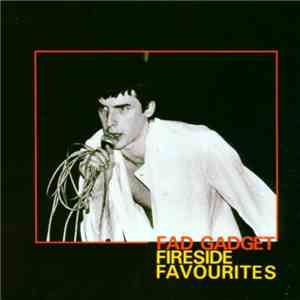 Fad Gadget - Fireside Favourites download free