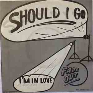 Fade Out  - Should I Go download free