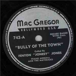 Fenton "Jonesy" Jones - Bully Of The Town download free Fenton "Jonesy" Jones - Bully Of The Town download mp3 flac